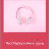 Gena Mayo - Music Playlists for Homemaking