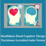 Graham Nicholls - Mindfulness Based Cognitive Therapy Practitioner Accredited Audio Version