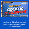 Greg Moss - Installing an Odoo Development Environment - Mastering Odoo 10 Development