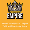 James Lee - Affiliate Site Empire - A Complete Traffic and Monetization System