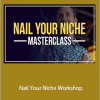 James Wedmore - Nail Your Niche Workshop