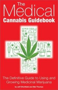 Jeff Ditchfield and Mel Thomas - The Medical Cannabis Guidebook