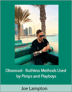 Joe Lampton - Obsessed - Ruthless Methods Used by Pimps and Playboys