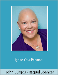 John Burgos - Raquel Spencer - Ignite Your Personal