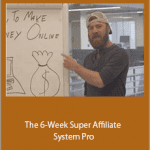 John Crestani - The 6-Week Super Affiliate System Pro