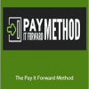 John Shea - The Pay It Forward Method