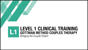 Julie Gottman and John Gottman - Gottman Method Couples Therapy - Level 1