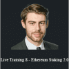 Julien Klepatch - Live Training 8 - Ethereum Staking 2.0