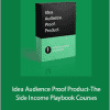 Justin Welsh - Idea Audience Proof Product-The Side Income Playbook Courses