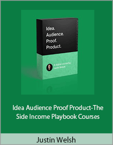 Justin Welsh - Idea Audience Proof Product-The Side Income Playbook Courses