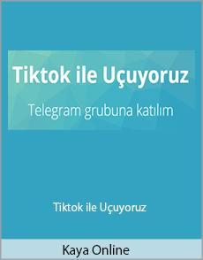 Kaya Online - Tiktok ile Uçuyoruz