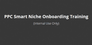 Kelly - PPC Smart Niche Onboarding Training