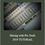 Kenny Gioia - Mixing with Pro Tools 2019 TUTORiAL