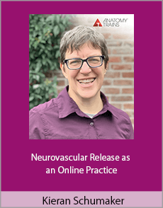 Kieran Schumaker - Neurovascular Release as an Online Practice