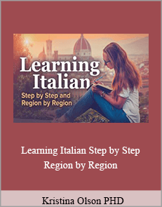 Kristina Olson PHD - Learning Italian Step by Step and Region by Region