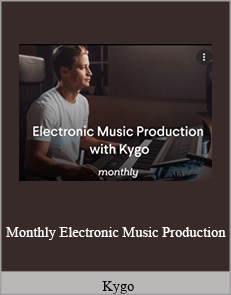 Kygo - Monthly. Electronic Music Production