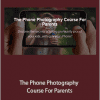 Kyle Shultz - The Phone Photography Course For Parents