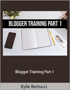 Kylie Bertucci - Blogger Training Part 1