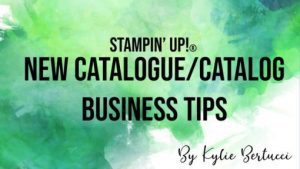 Kylie Bertucci - Stampin Up CatalogueCatalog Business Tips