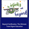 LJ Johnson - Beyond Certification. The Ultimate Travel Agent Education