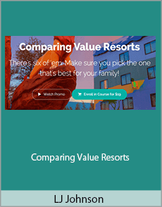 LJ Johnson - Comparing Value Resorts