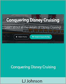 LJ Johnson - Conquering Disney Cruising