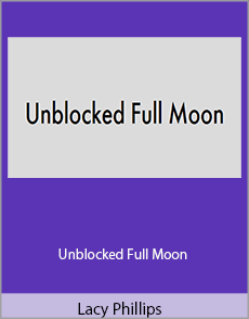 Lacy Phillips - Unblocked Full Moon