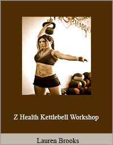 Lauren Brooks - Z Health Kettlebell Workshop