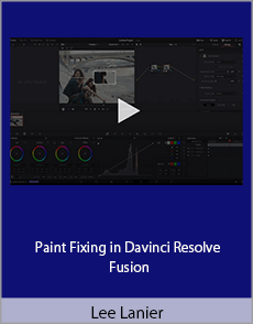 Lee Lanier - Paint Fixing in Davinci Resolve Fusion