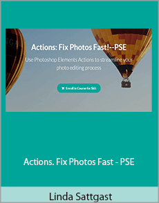 Linda Sattgast - Actions. Fix Photos Fast - PSE