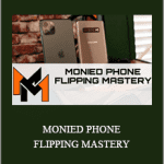 MONIED VON - MONIED PHONE FLIPPING MASTERY