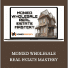 MONIED VON - MONIED WHOLESALE REAL ESTATE MASTERY