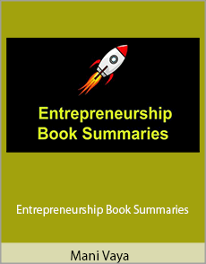 Mani Vaya - Entrepreneurship Book Summaries