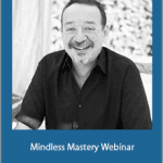 Mark Cunningham - Mindless Mastery Webinar