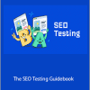 Matt Diggity - The SEO Testing Guidebook