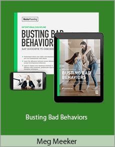 Meg Meeker - Busting Bad Behaviors