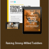 Meg Meeker - Raising Strong-Willed Toddlers