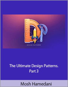 Mosh Hamedani - The Ultimate Design Patterns. Part 3