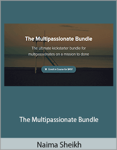 Naima Sheikh - The Multipassionate Bundle