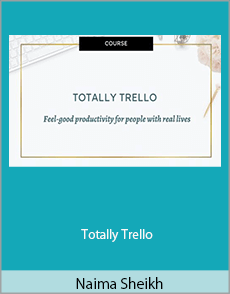 Naima Sheikh - Totally Trello