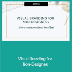 Naima Sheikh - Visual Branding For Non-Designers