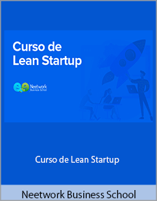 Neetwork Business School - Curso de Lean Startup