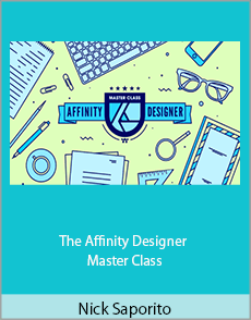 Nick Saporito - The Affinity Designer Master Class