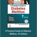 Nihal Thomas, Nitin Kapoor, Jachin Velavan, Senthil Vasan - A Practical Guide to Diabetes Mellitus, 7th Edition