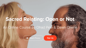 Ohad Pele - Dawn Cherie - Sacred Relating - Open or Not (ISTA Online Festival 2021)