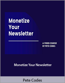 Pete Codes - Monetize Your Newsletter