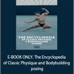 Pete Hartwig - E-BOOK ONLY. The Encyclopedia of Classic Physique and Bodybuilding posing