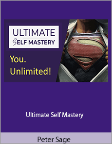 Peter Sage - Ultimate Self Mastery