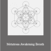 Presence Healing - Metatrons Awakening Breath