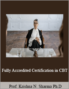 Prof. Krishna N. Sharma - Fully Accredited Certification in CBT